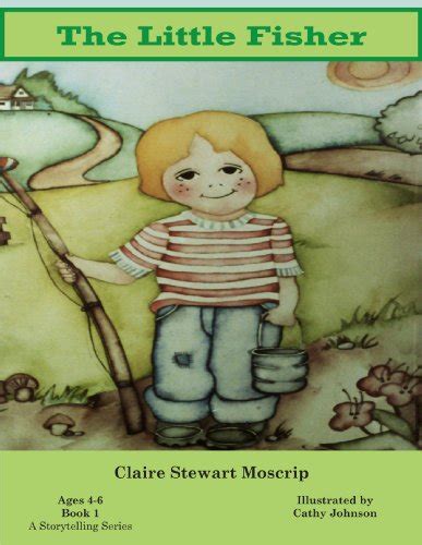 The Little Fisher Little Nipper Storytelling Series Book 1