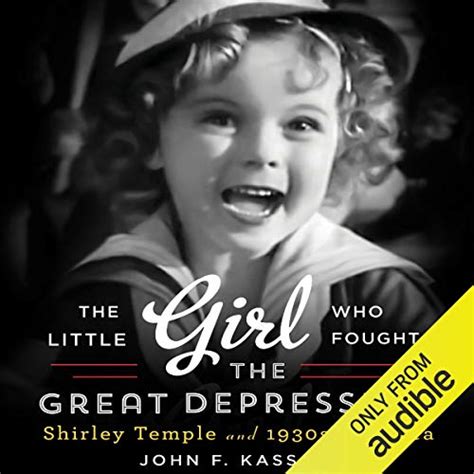 The Little Girl Who Fought the Great Depression Shirley Temple and 1930s America Doc
