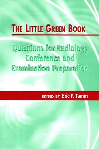 The Little Green Book Questions for Radiology Conference and Examination Preparation Kindle Editon