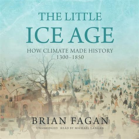 The Little Ice Age How Climate Made History 1300-1850 1st first edition Text Only Doc