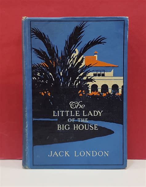 The Little Lady of the Big House By Jack London Illustrated