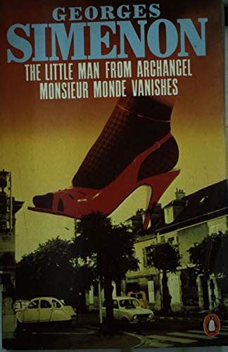 The Little Man from Archangel and Monsieur Monde Vanishes Kindle Editon