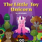 The Little Toy Unicorn Fun Rhyming Children s Books