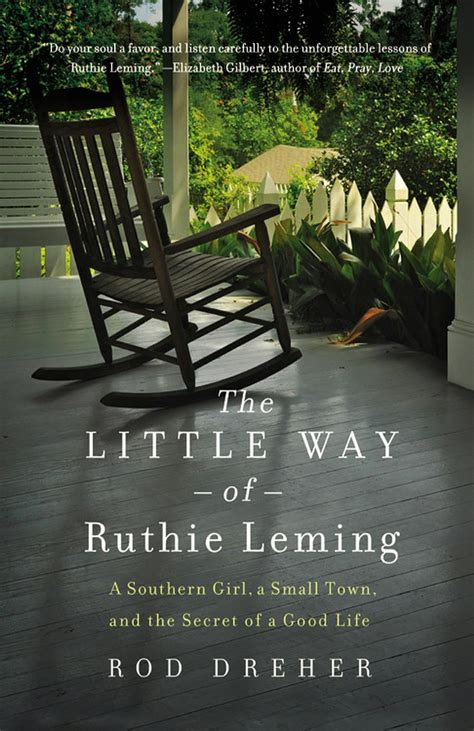 The Little Way Of Ruthie Leming A Southern Girl, A Small Town, And The Secret Of A Good Life PDF