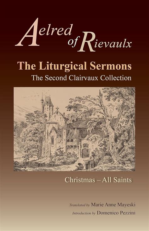 The Liturgical Sermons The Second Clairvaux Collection Christmas through All Saints Cistercian Fathers Epub