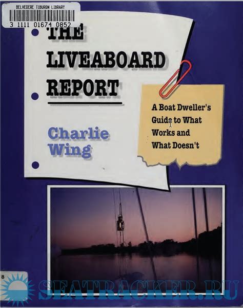 The Liveaboard Report A Boat Dweller s Guide to What Works and What Doesn t Doc