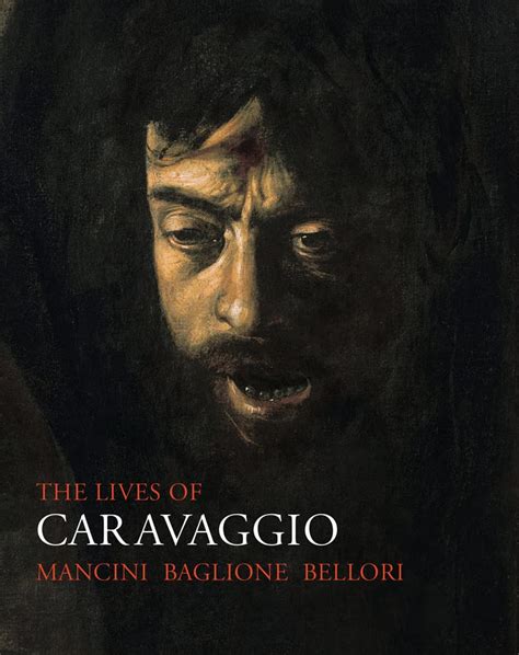 The Lives of Caravaggio (Lives of the Artists series) Reader
