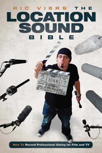 The Location Sound Bible How to Record Professional Dialog for Film and TV Epub