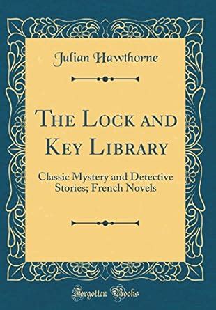 The Lock and Key Library Classic Mystery and Detective Stories Classic Reprint Epub