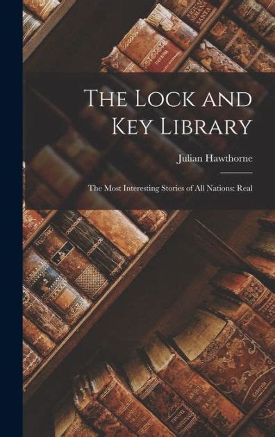 The Lock and Key Library The Most Interesting Stories of All Nations Kindle Editon