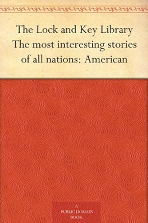 The Lock and Key Library The most interesting stories of all nations American Epub