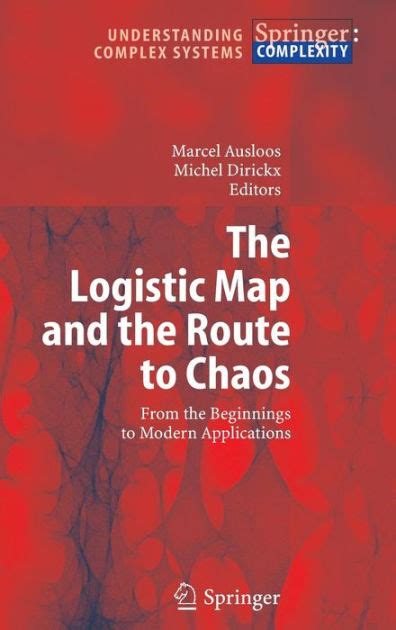 The Logistic Map and the Route to Chaos From the Beginnings to Modern Applications Kindle Editon