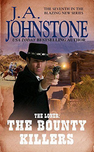 The Loner Series 9 book set The Bounty Killers Hard Luck Money Killer Poker Inferno Rattlesnake Valley Seven Days to Die Trail of Blood The Loner The Devil s Badland The Loner Doc