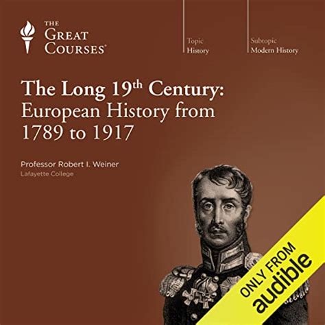 The Long 19th Century European History from 1789 to 1917 The Great Courses 8190 Ebook PDF