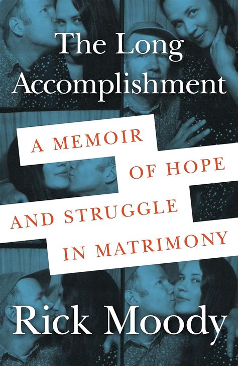 The Long Accomplishment A Memoir of Struggle and Hope in Matrimony PDF