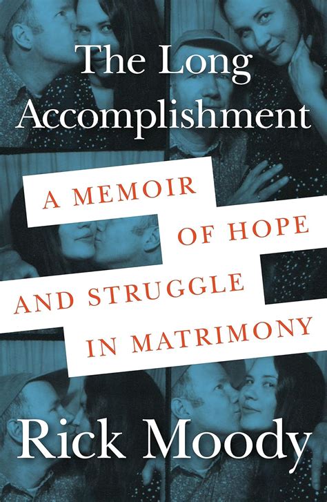 The Long Accomplishment A Memoir of Struggle and Hope in Matrimony PDF