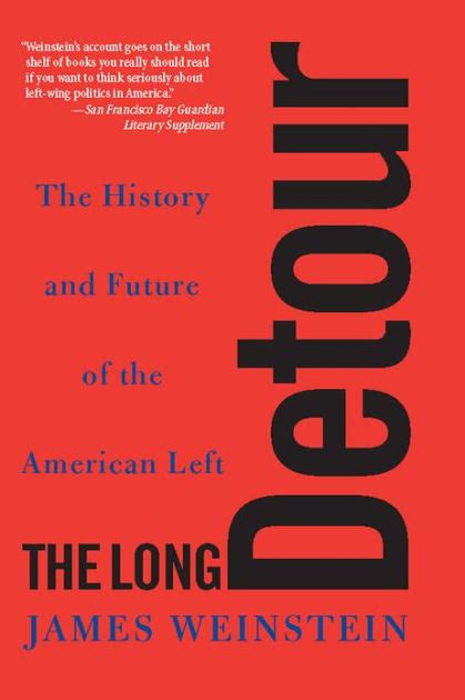 The Long Detour The History and Future of the American Left Ebook PDF