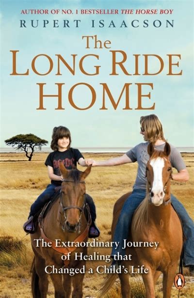 The Long Ride Home The Extraordinary Journey of Healing That Changed a Child s Life Kindle Editon