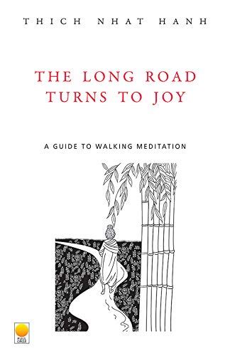 The Long Road Turns to Joy A Guide to Walking Meditation PDF