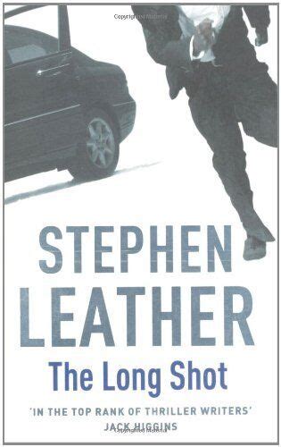 The Long Shot Stephen Leather Thrillers Kindle Editon