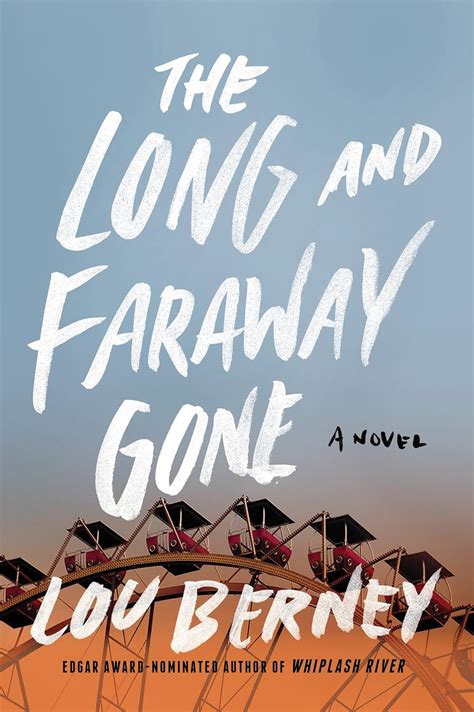The Long and Faraway Gone A Novel Reader