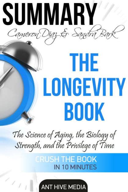 The Longevity Book The Science of Aging the Biology of Strength and the Privilege of Time PDF