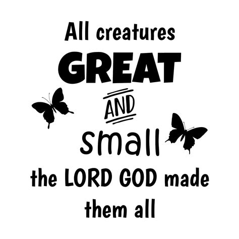 The Lord God Made Them All All Creatures Great and Small Reader