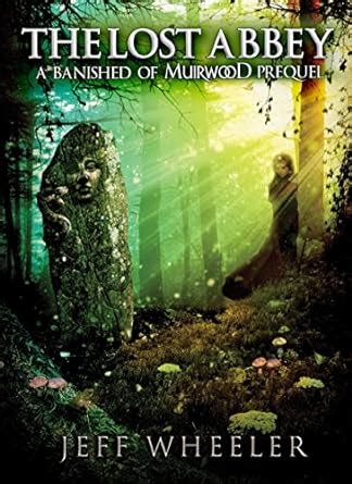 The Lost Abbey A Banished of Muirwood Prequel The Covenant of Muirwood Book 4