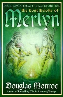 The Lost Books of Merlyn: Druid Magic from the Age of Arthur Ebook PDF