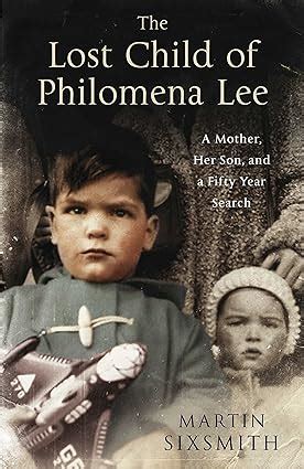 The Lost Child of Philomena Lee A Mother Her Son and a Fifty-Year Search Doc