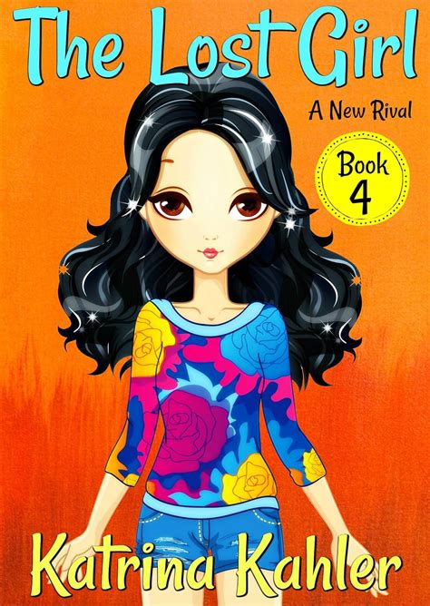 The Lost Girl Book 4 A New Rival Books for Girls Aged 9-12