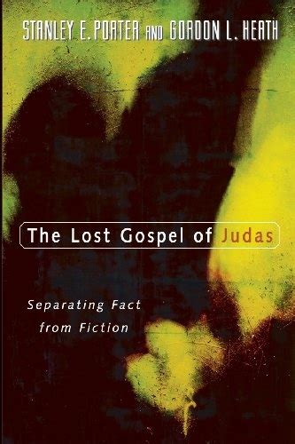 The Lost Gospel of Judas Separating Fact from Fiction Reader