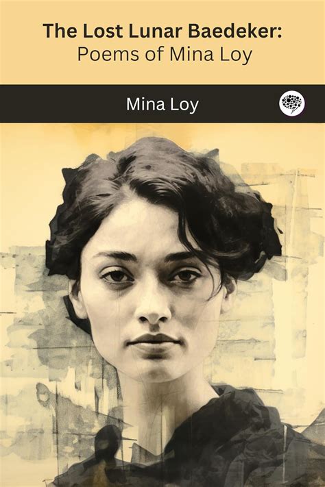 The Lost Lunar Baedeker Poems of Mina Loy Reader