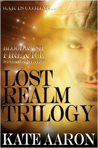The Lost Realm Trilogy Blood and Ash Fire and Ice Storm and Strike Doc