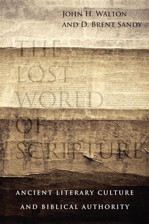 The Lost World of Scripture Ancient Literary Culture and Biblical Authority Doc