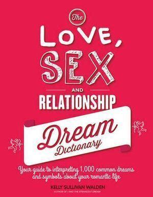 The Love Sex and Relationship Dream Dictionary PDF