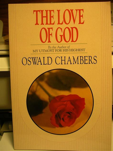 The Love of God An Intimate Look at the Father-Heart of God OSWALD CHAMBERS LIBRARY Doc