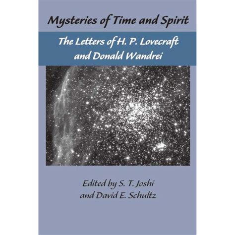 The Lovecraft Letters Vol 1 Mysteries of Time and Spirit Letters of HP Lovecraft and Donald Wandrei The Lovecraft LettersVolume One v 1 Reader