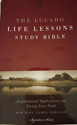 The Lucado Life Lessons Study Bible NKJV Inspirational Applications for Living Your Faith Signature Series Doc