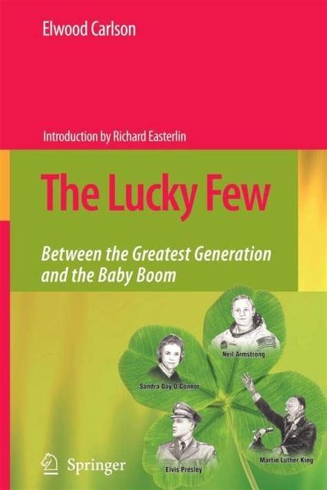 The Lucky Few Between the Greatest Generation and the Baby Boom PDF