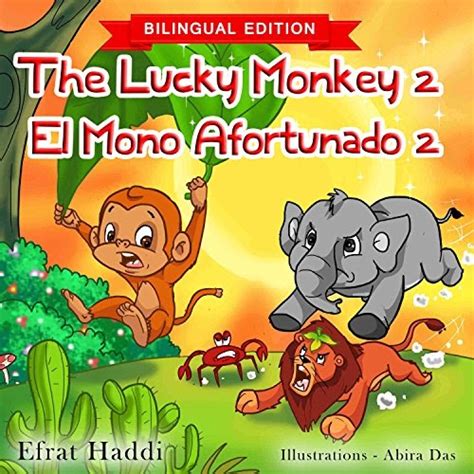 The Lucky Monkey 2 El mono afortunado 2 Bilingual English-Spanish Edition Bilingual picture books for kids nÂº 12 PDF