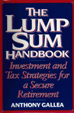 The Lump Sum Handbook Investment and tax Strategies for a Secure Retirement Doc