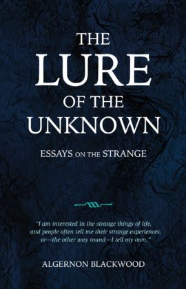 The Lure of the Unknown: