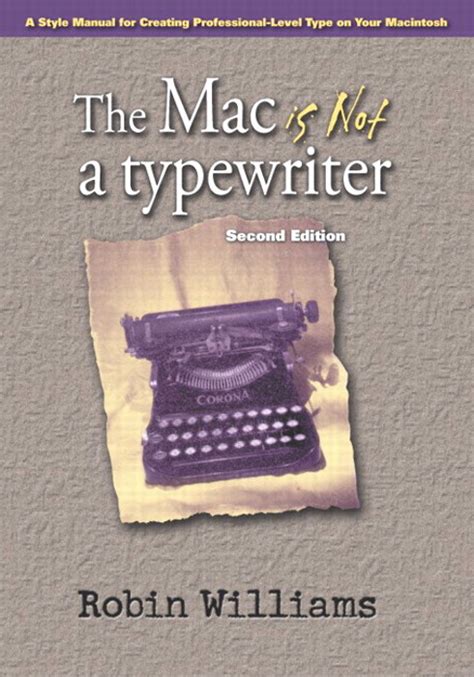 The Mac Is Not A Typewriter, 2nd Edition Ebook Kindle Editon