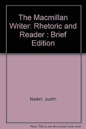 The Macmillan Writer Rhetoric And Reader, Brief Edition Epub