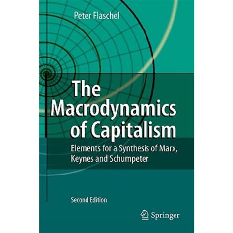 The Macrodynamics of Capitalism Elements for a Synthesis of Marx, Keynes and Schumpeter 2nd Edition Epub