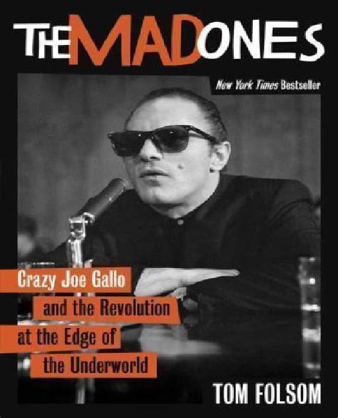 The Mad Ones: Crazy Joe Gallo and the Revolution at the Edge of the Underworld Reader