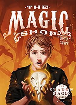 The Magic Shop The Shadow Magic Series Book 1 PDF