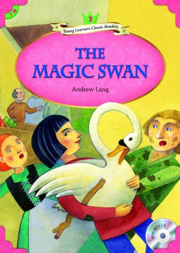 The Magic Swan Young Learners Classic Readers Book 60