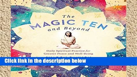 The Magic Ten and Beyond Daily Spiritual Practice for Greater Peace and Well-Being PDF